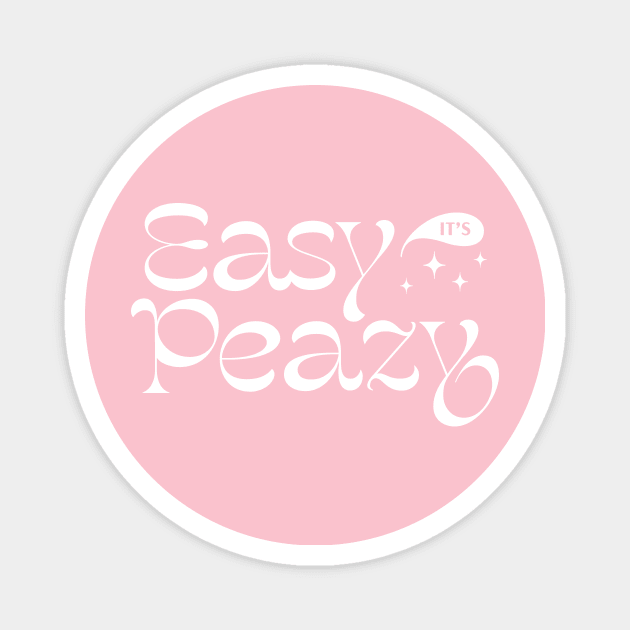 Easy Peazy! Magnet by bjornberglund